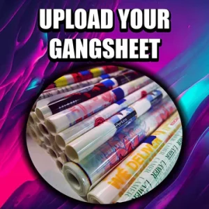 Upload Your Gang Sheet